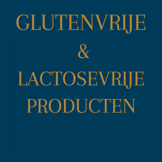 GLUTENVRIJE EN LACTOSEVRIJ PRODUCTEN